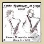 Henry B. Meets Alvin G. Once in a Wild by Al Cohn / Spike Robinson