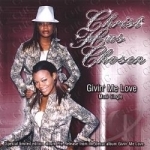 Givin Me Love by Christ Has Chosen