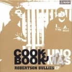 Robertson Bullies EP by Cookbook &amp; UNO Mas