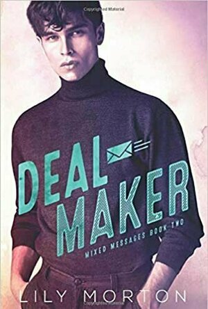 Deal Maker (Mixed Messages, #2)