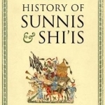 A Concise History of Sunnis and Shi&#039;is