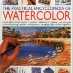 The Practical Encyclopedia of Watercolour