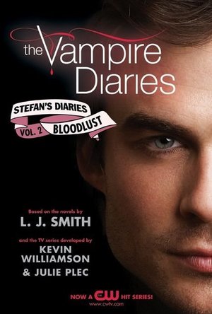 Bloodlust (The Vampire Diaries: Stefan&#039;s Diaries #2)