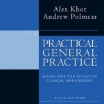 Practical General Practice: Guidelines for Effective Clinical Management