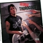 Born to Be Bad by George Thorogood &amp; The Destroyers / George Thorogood