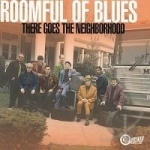 There Goes the Neighborhood by Roomful Of Blues