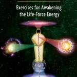 Simple Chi Kung: Exercises for Awakening the Life-Force Energy