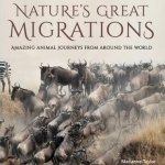 Nature&#039;s Great Migrations