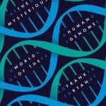 The Mysterious World of the Human Genome