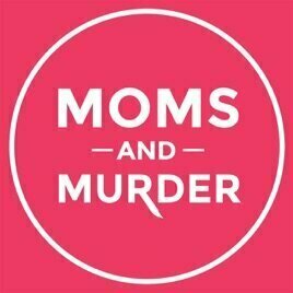 Moms and Murder