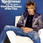 Still the Same: Great Rock Classics of Our Time by Rod Stewart