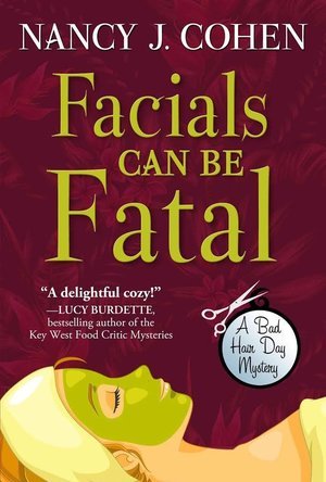 Facials Can Be Fatal (Bad Hair Day Mystery, #13)