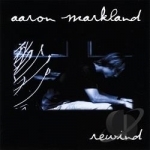 Rewind by Aaron Markland