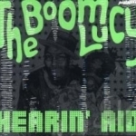 Boom Lucy by Hearin Aid