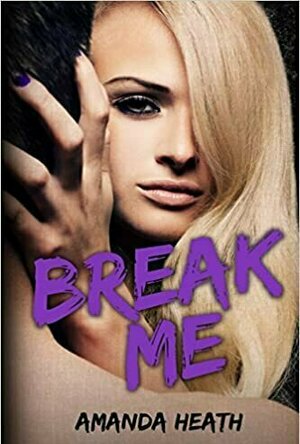 Break Me (Make or Break, #2)