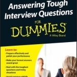 Answering Tough Interview Questions For Dummies