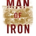 Man of Iron: Thomas Telford and the Building of Britain