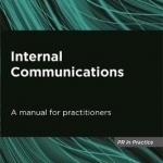 Internal Communications: A Manual for Practitioners