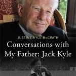 Conversations with My Father - Jack Kyle