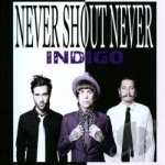Indigo by Never Shout Never