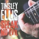 Speak No Evil by Tinsley Ellis