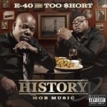 History: Mob Music by E-40 / Too $Hort