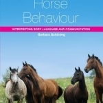 Horse Behaviour: Interpreting Body Language and Communication