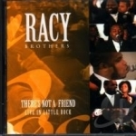 There&#039;s Not a Friend: Live in Little Rock by Racy Brothers