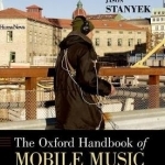 The Oxford Handbook of Mobile Music Studies: Volume 2