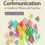 Corporate Communication: A Guide to Theory and Practice