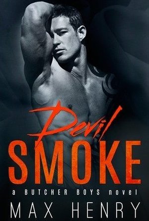 Devil Smoke (Butcher Boys #5) 