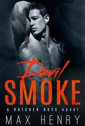 Devil Smoke (Butcher Boys #5)