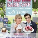 Great British Bake Off - Perfect Cakes &amp; Bakes to Make at Home: Official Tie-in to the 2016 Series