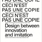 Ceci n'Est Pas une Copie: Design Between Innovation and Imitation