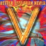 Better Late Than Never by V Soft Rock