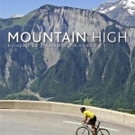 Mountain High: Europe&#039;s 50 Greatest Cycle Climbs