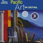 Pacific Art in Detail