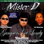Gangsters Get Lonely by Mister D