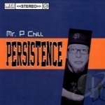 Persistence by Mr P Chill