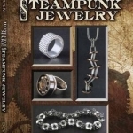 Nuts &amp; Bolts: Industrial Jewelry in the Steampunk Style