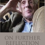 On Further Reflection: 60 Years of Writings