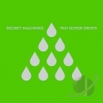 Ten Silver Drops by Secret Machines