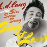 Sing It Loud by KD Lang