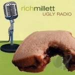 Ugly Radio by Rich Millett
