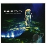 Goodbye Doesn&#039;t Mean I&#039;m Gone/Breaking The Patterns EP by Scarlet Youth