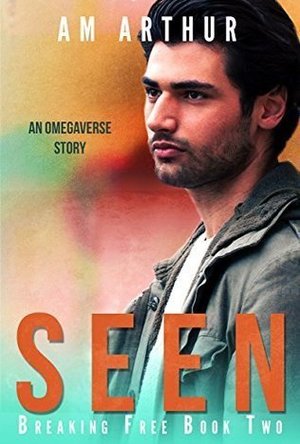 Seen (Breaking Free #2)