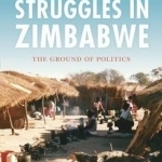 Farm Labor Struggles in Zimbabwe: The Ground of Politics