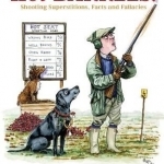 Hot Barrels!: Shooting Superstition, Facts and Fallacies