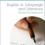 IB English A: Language &amp; Literature: Standard &amp; Higher Level