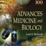 Advances in Medicine &amp; Biology: Volume 100